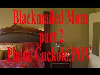 Son Blackmails Mom Part 2